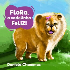Flora, a cadelinha feliz!